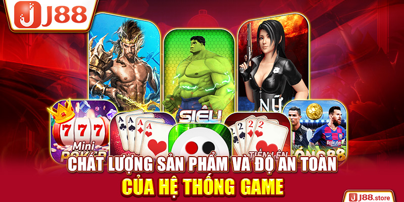 Chất lượng sản phẩm và độ an toàn của hệ thống game