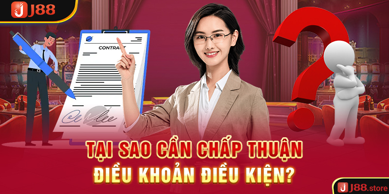 Tại sao cần chấp thuận điều khoản điều kiện?