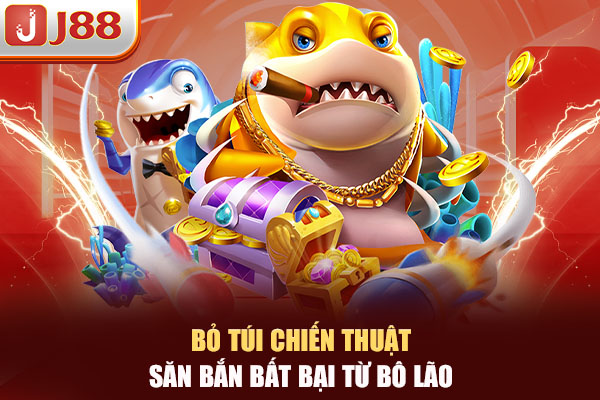 Bỏ túi chiến thuật săn bắn bất bại từ bô lão