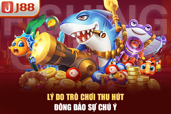 Lý do trò chơi thu hút đông đảo sự chú ý